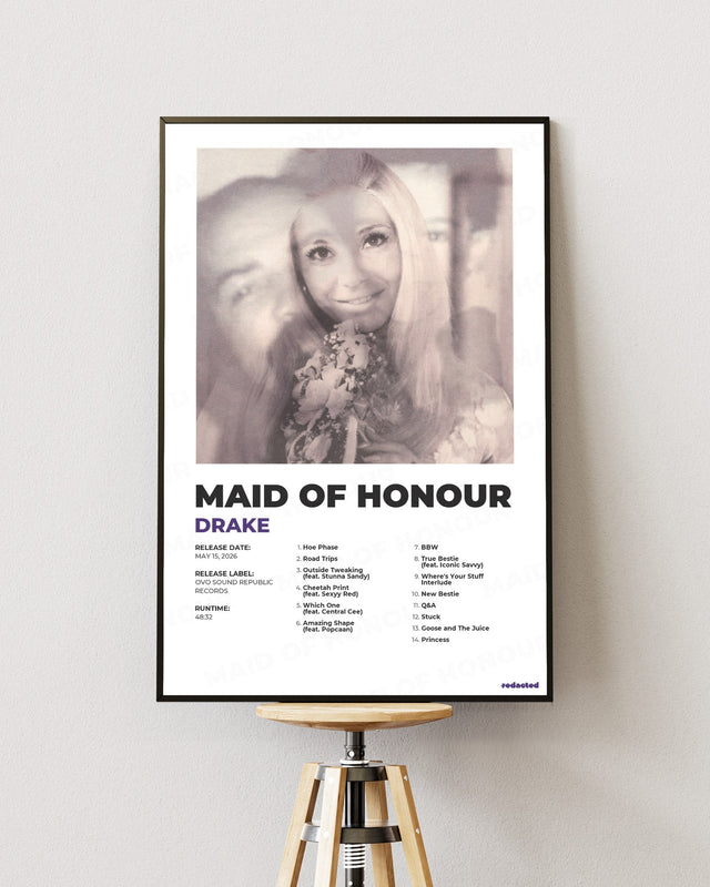 DRAKE - MAID OF HONOUR Poster - White Edition (12x18 / 24x36) - Poster view
